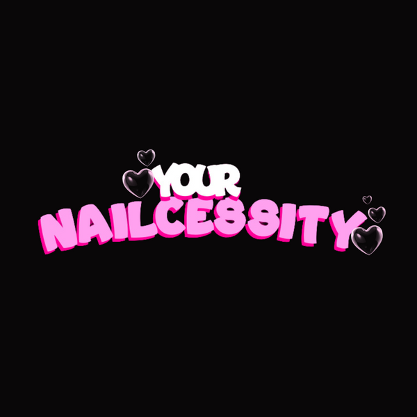 Your Nailcessity